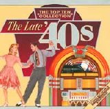 Various artists - The Late '40s - The Top Ten Collection