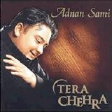 Adnan Sami - Tera Chehra
