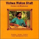 Vishwa Mohan Bhatt - Guitar a la Hindustan