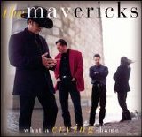 The Mavericks - What A Crying Shame