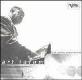 Art Tatum - 20th Century Piano Genius [Disc 1]