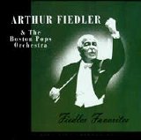 Arthur Fiedler - The Boston Pops Orchestra - Fiedler Favorites