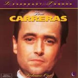 Jose Carreras - Legendary Tenors: Jose Carreras [Volume 1]