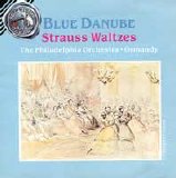 The Philadelphia Orchestra - Ormandy - Blue Danube - Strauss Waltzes
