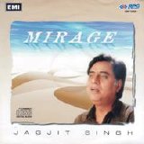 Jagjit Singh - Mirage