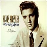 Elvis Presley - Amazing Grace: His Greatest Sacred Performances