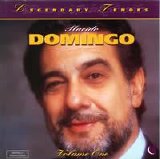 Placido Domingo - Legendary Tenors: Placido Domingo [Volume 1]