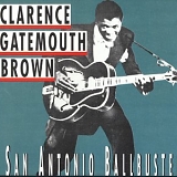 Clarence "Gatemouth" Brown - San Antonio Ballbuster