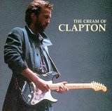 Eric Clapton - Cream of Clapton