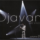 Djavan - Ao Vivo - Volume 2