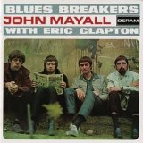 John Mayall & The Bluesbreakers with Eric Clapton - John Mayall & The Bluesbreakers with Eric Clapton