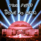 Pink Floyd - Bowl De Luna [Second Set]
