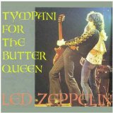 Led Zeppelin - Tympani For The Butter Queen