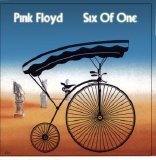 Pink Floyd - Six Of One
