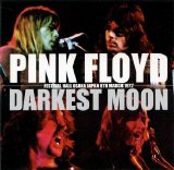 Pink Floyd - Darkest Moon
