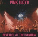 Pink Floyd - Revealed At The Rainbow (Early Show)