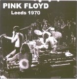 Pink Floyd - Leeds 1970
