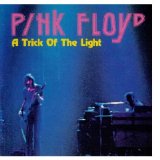Pink Floyd - A Trick Of The Light
