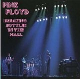 Pink Floyd - Breaking Bottles In The Hall