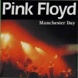 Pink Floyd - Manchester Day