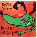 Roger Waters - Radio City Or Bust!