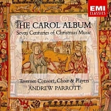 Andrew Parrott - The Carol Album: Seven Centuries of Christmas Music