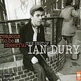 Ian Dury - Reasons To Be Cheerful - The Best Of Ian Dury (Disc 1)