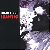 Bryan Ferry - Frantic (SACD Multichannel Hybrid)