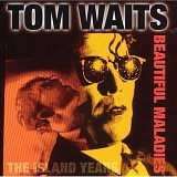 Waits, Tom (Tom Waits) - Beautiful Maladies - The Island Years
