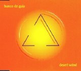 Banco De Gaia - Desert Wind