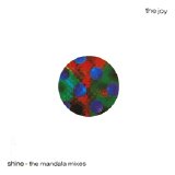 The Joy - Shine (The Mandala Mixes)
