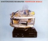 EinstÃ¼rzende Neubauten - Perpetuum Mobile
