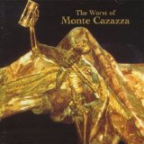 Monte Cazazza - The Worst of Monte Cazazza