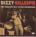 Gillespie, Dizzy (Dizzy Gillespie) - The Complete RCA Victor Recordings