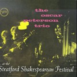 The Oscar Peterson Trio - At the Stratford Shakespearean Festival