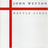 John Wetton - Battle Lines