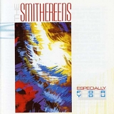 Smithereens, The (VS) - Especially For You