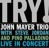 Various artists - Try! John Mayer Trio Live in Concert