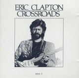 Eric Clapton - Crossroads - Disc 1