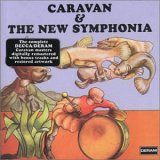 Caravan - Caravan & The New Symphonia (The Complete Concert)