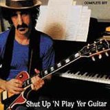 Frank Zappa - Shut Up 'N Play Yer Guitar [Boxset]
