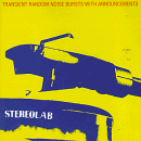 Stereolab - Transient Random-Noise Bursts With Announcements