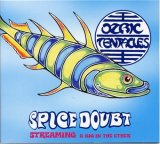Ozric Tentacles - Spice Doubt