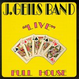 The J. Geils Band - "Live" Full House
