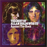 Allan Holdsworth - Against The Clock-The Best Of Allan Holdsworth [Synthaxe][Disc 2]