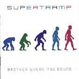 Supertramp (Engl) - Brother Where You Bound (Remastered)