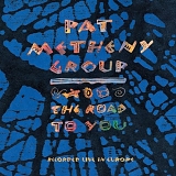 Metheny, Pat (Pat Metheny) Group (Pat Metheny Group) - Road to You