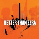 Better Than Ezra - Before the Robots