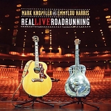 Mark Knopfler and Emmylou Harris - Real Live Roadrunning (with DVD)