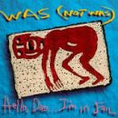 Was (Not Was) - Hello, Dad... I'm In Jail